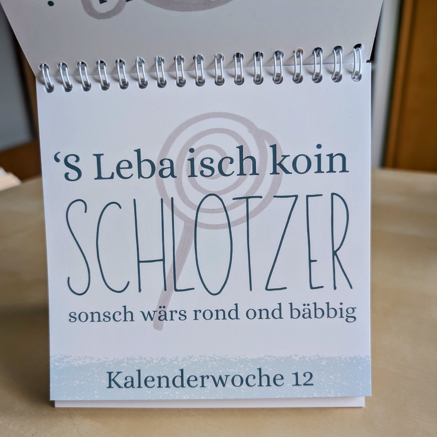 Schwäbischer Kalender - 53 Wochen - Wochenkalender, Tischkalnder mit schwäbischem Sprüchen undatiert