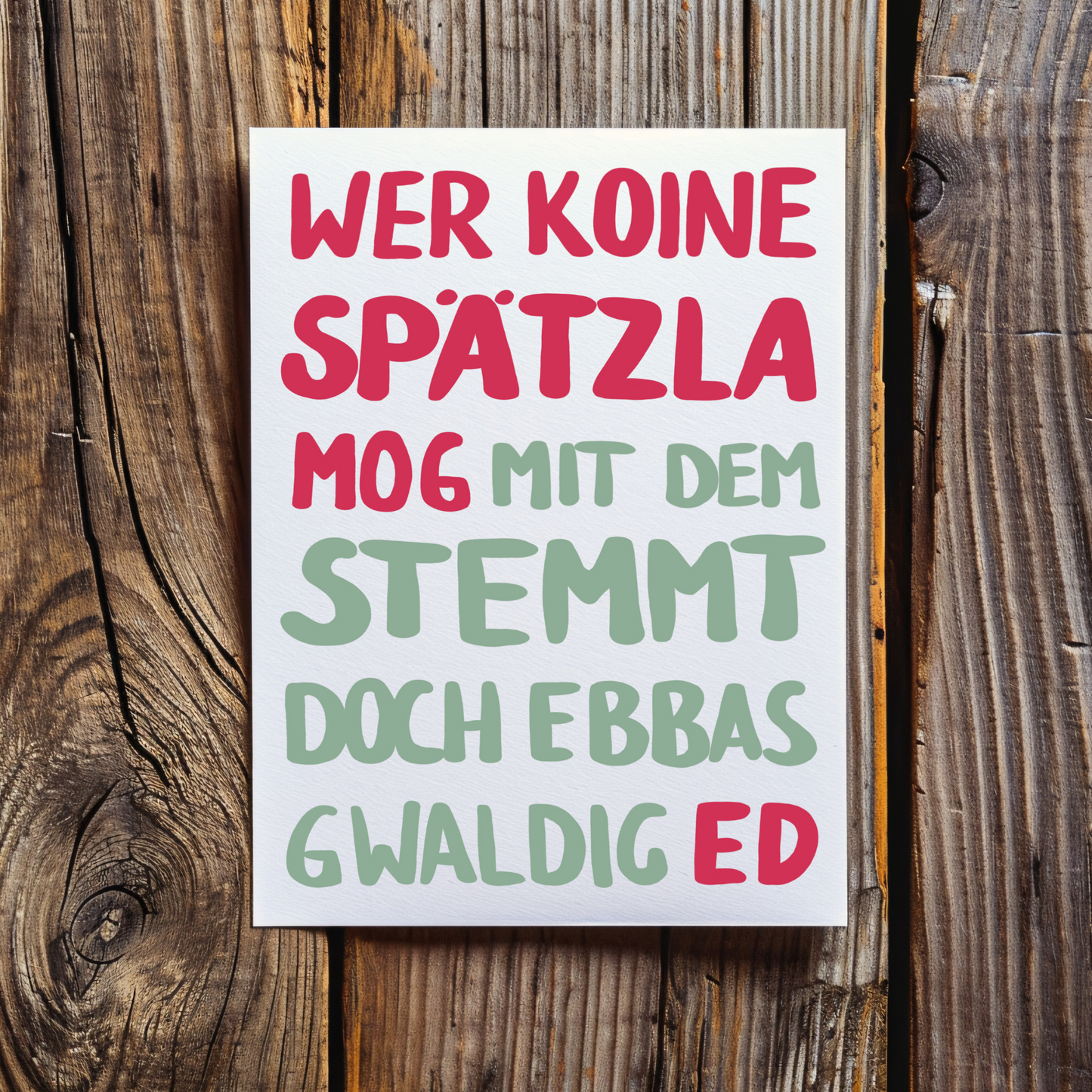 Wer koine Spätzla mog - Schwäbische Postkarte A6